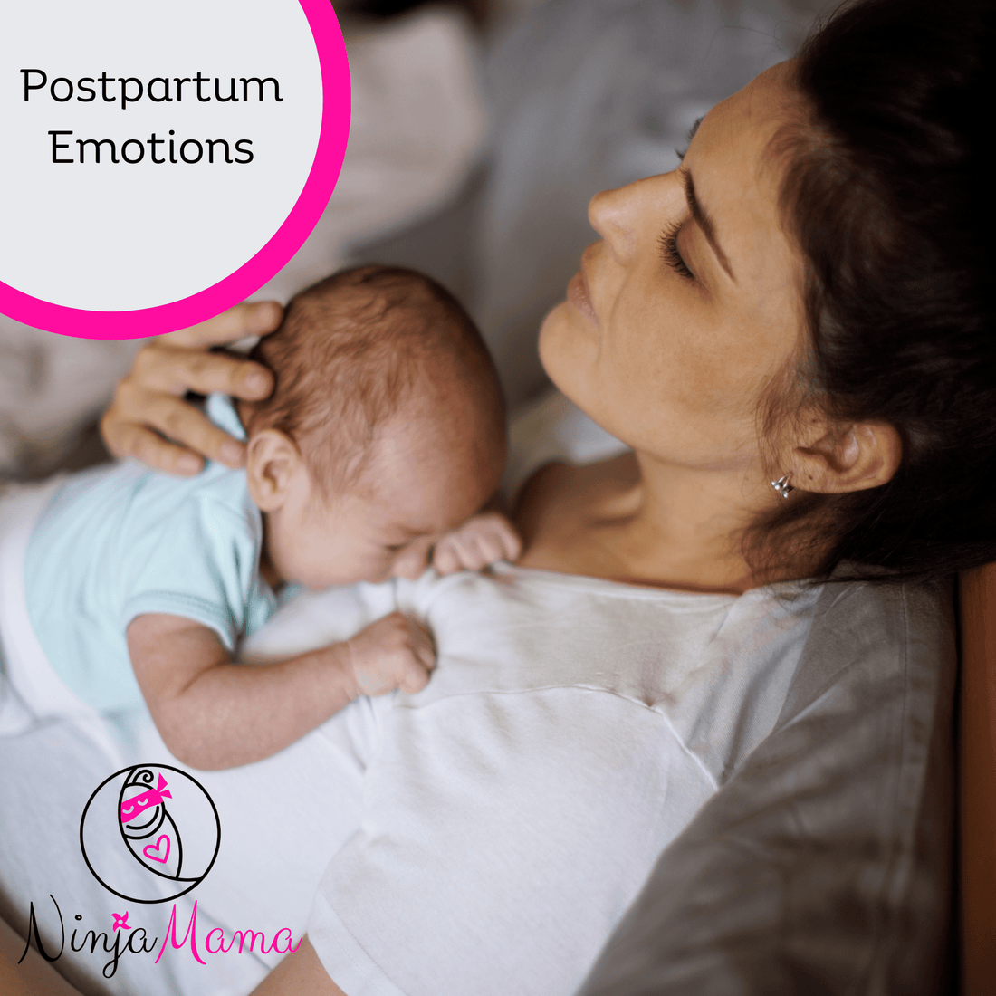 Postpartum Emotions - Ninja Mama