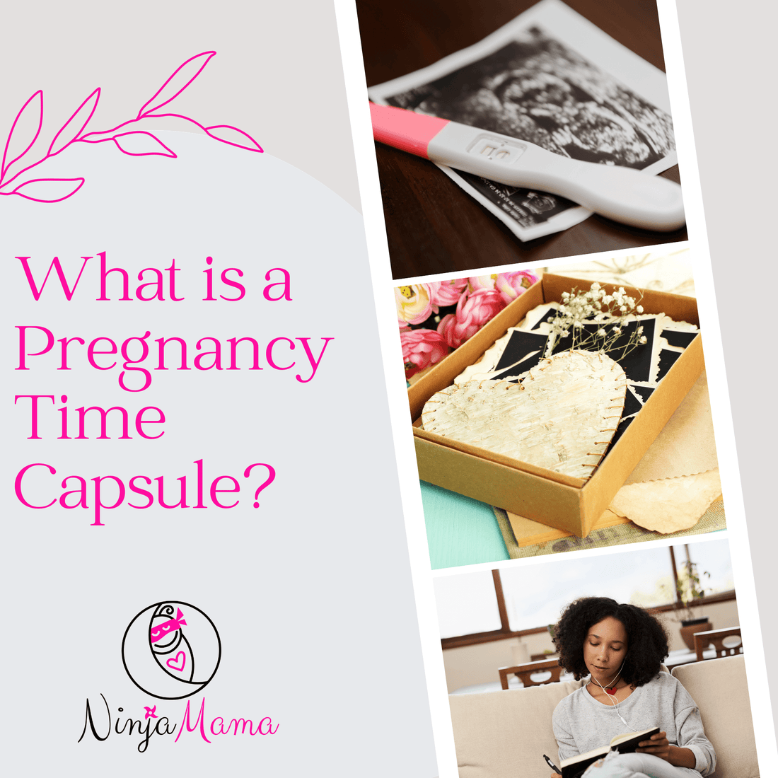 Pregnancy Time Capsule - Ninja Mama